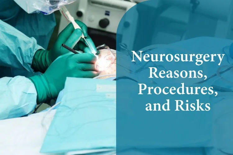 Neurosurgery—Reasons, Procedures, And Risks | Dr. Abdul A. Baker, Md - Neurosurgeon